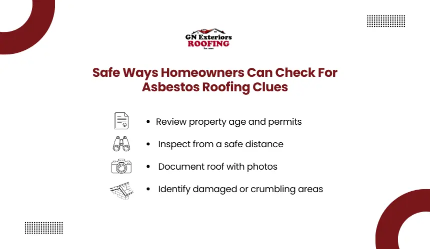 Non invasive and safe methods for homeowners to inspect suspected asbestos roofing by GN Exteriors Roofing.